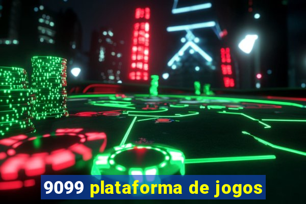 9099 plataforma de jogos